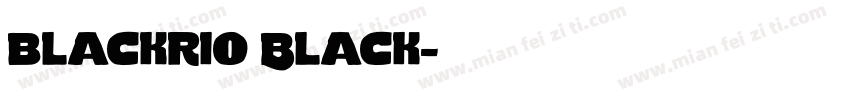 blackrio Black字体转换